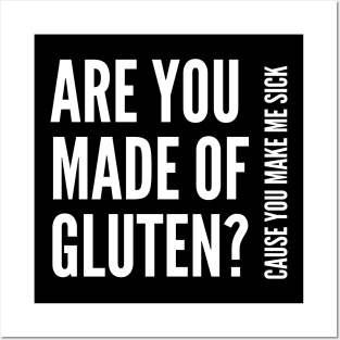 Are you made of gluten? Posters and Art